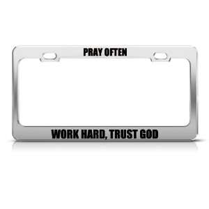  Pray Often Word Hard Trust God Jesus license plate frame 
