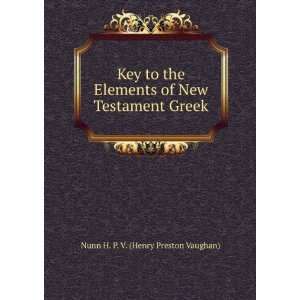   of New Testament Greek Nunn H. P. V. (Henry Preston Vaughan) Books