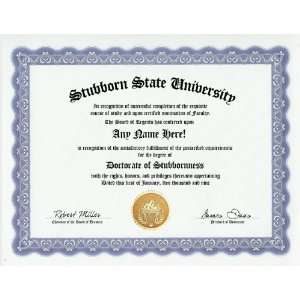 Stubborn Stubbornness Degree Custom Gag Diploma Doctorate Certificate 