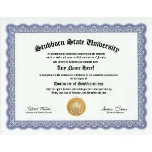 Stubborn Stubbornness Degree: Custom Gag Diploma Doctorate Certificate 