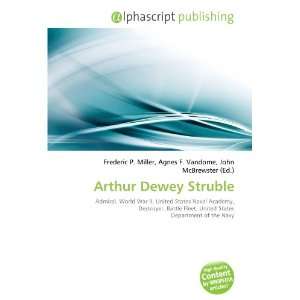  Arthur Dewey Struble (9786133732315) Books
