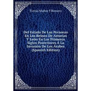   De Los Ãrabes (Spanish Edition): TomÃ¡s MuÃ±oz Y Romero: Books