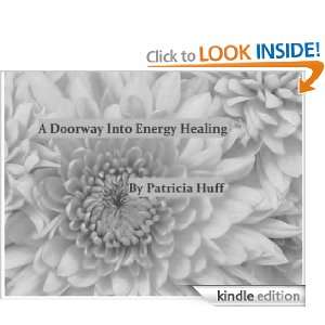 Doorway into Energy Healing: Patricia Huff, Matthew Huff:  