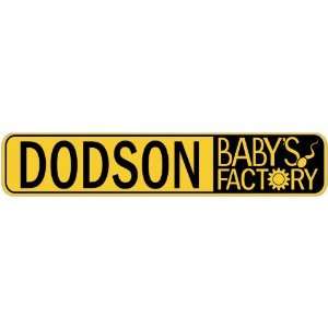   DODSON BABY FACTORY  STREET SIGN: Home Improvement