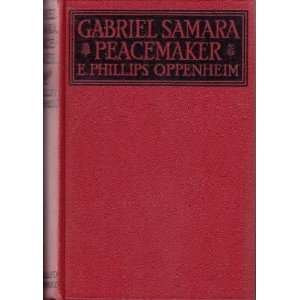   Samara, Peacemaker. (9781121652477): E. Phillips. Oppenheim: Books