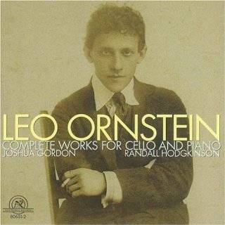 Leo Ornstein: Complete Works for Cello and Piano by Leo Ornstein 