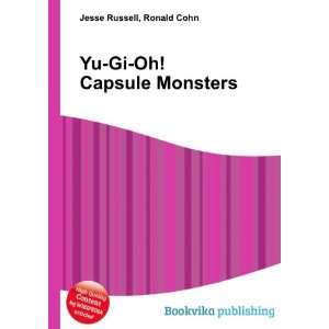  Yu Gi Oh! Capsule Monsters: Ronald Cohn Jesse Russell 