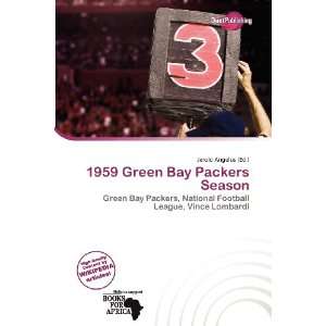   1959 Green Bay Packers Season (9786136507927) Jerold Angelus Books