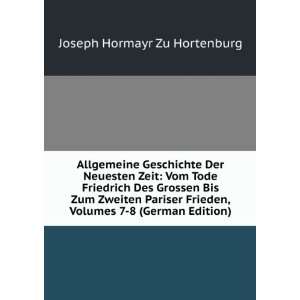   Pariser Frieden, Volumes 7 8 (German Edition) Joseph Hormayr Zu
