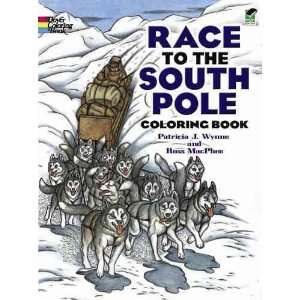  Book[ RACE TO THE SOUTH POLE COLORING BOOK ] by Wynne, Patricia 