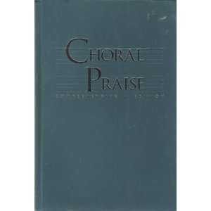   Choral Praise Comprehensive Edition Paulette (Editor) McCoy Books