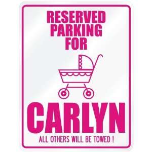    New  Reserved Parking For Carlyn  Parking Name: Home & Kitchen