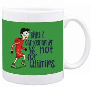  Being a Cartographer is not for wimps Occupations Mug 