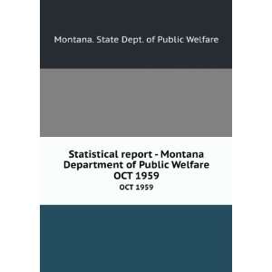   Department of Public Welfare. OCT 1959 Montana. State Dept. of Public