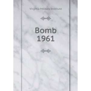 Bomb. 1961 Virginia Military Institute Books
