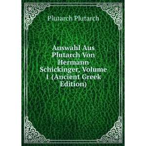   , Volume 1 (Ancient Greek Edition) Plutarch Plutarch Books