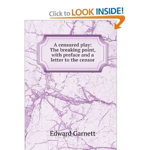  A censured play The breaking point, with preface and a 