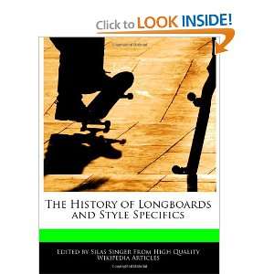  of Longboards and Style Specifics (9781241610067) Silas Singer Books