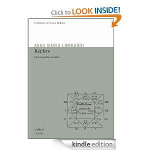Keplero. Una biografia scientifica (Italian Edition) Lombardi Anna M 