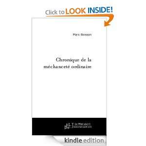 Chronique de la méchanceté ordinaire (French Edition) Marc Boisson 