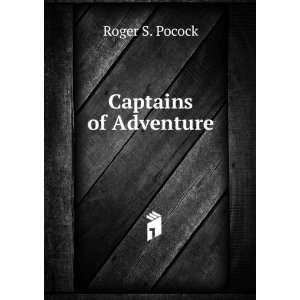  Captains of Adventure Roger S. Pocock Books