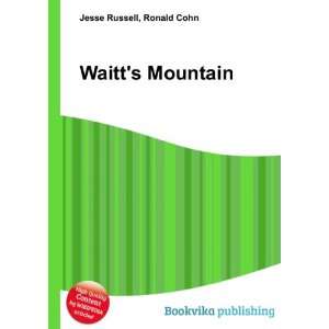  Waitts Mountain: Ronald Cohn Jesse Russell: Books