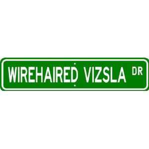 Hungarian Wirehaired Vizsla STREET SIGN ~ High Quality Aluminum ~ Dog 