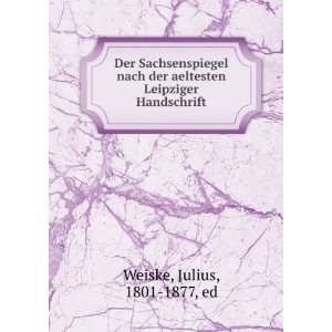   aeltesten Leipziger Handschrift Julius, 1801 1877, ed Weiske Books
