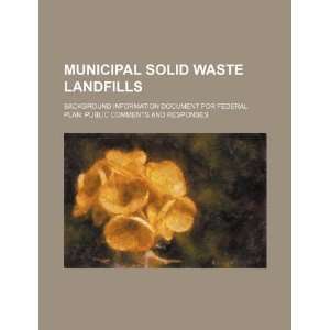  Municipal solid waste landfills background information 