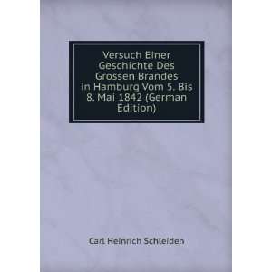   Bis 8. Mai 1842 (German Edition) Carl Heinrich Schleiden Books