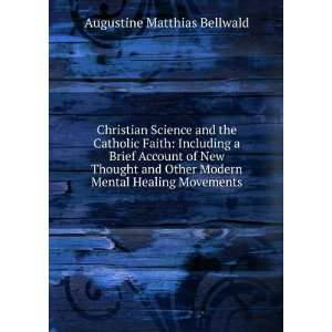  Christian Science and the Catholic Faith: Including a 