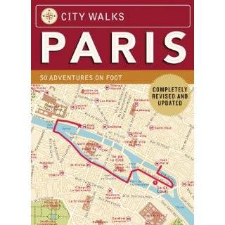City Walks Paris, Revised Edition 50 Adventures on Foot by 