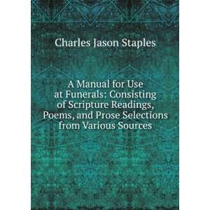 Manual for Use at Funerals: Consisting of Scripture Readings, Poems 