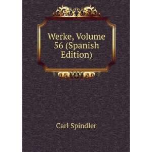  Werke, Volume 56 (Spanish Edition) Carl Spindler Books