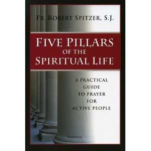   of the Spiritual Life (9781586172015) Fr. Robert Spitzer Books