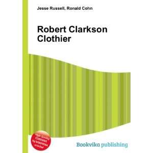  Robert Clarkson Clothier Ronald Cohn Jesse Russell Books