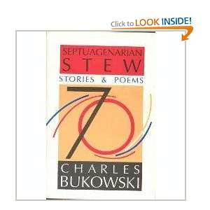    Septuagenarian Stew Stories & Poems Charles Bukowski Books