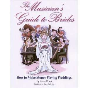  Roos   The Musicians Guide to Brides Book: How to Make 