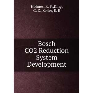  Bosch CO2 Reduction System Development R. F.,King, C. D 