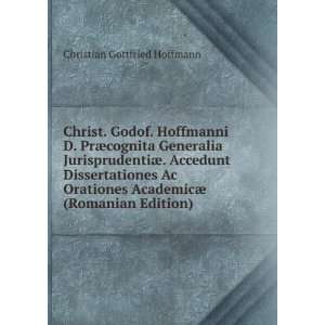  Christ. Godof. Hoffmanni D. PrÃ¦cognita Generalia 