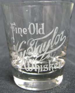   Pre Pro Shot Glass~Etched Fine Old Ky Taylor Whiskey S.F., CA  