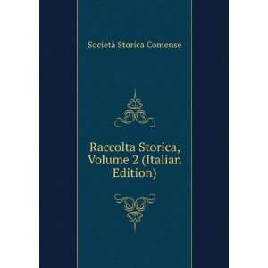   Storica, Volume 2 (Italian Edition) SocietÃ  Storica Comense Books