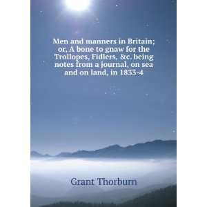   Men and Manners in Britain; or, a Bone to Gnaw Grant Thorburn Books