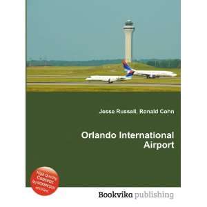 Orlando International Airport: Ronald Cohn Jesse Russell:  