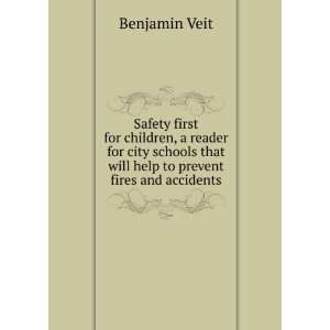   that will help to prevent fires and accidents Benjamin Veit Books