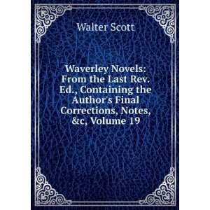   Authors Final Corrections, Notes, &c, Volume 19 Walter Scott Books