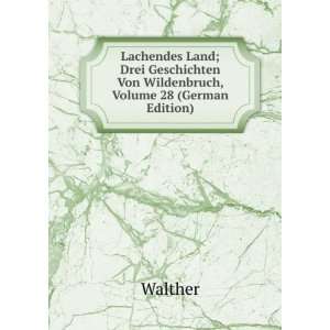   Von Wildenbruch, Volume 28 (German Edition) Walther Books