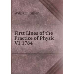   First Lines of the Practice of Physic V1 1784 William Cullen Books