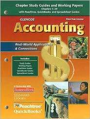 Glencoe Accounting First Year Course, Chapter Study Guides and 