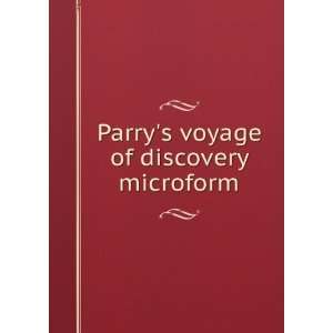  Parrys voyage of discovery microform: William Edward, Sir 